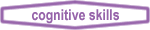 Cognitive Skills